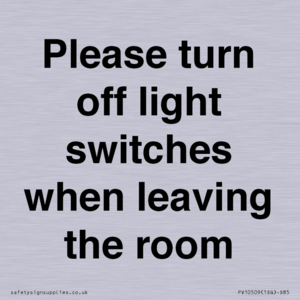 Please turn off light switches when leaving the room